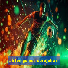 airton gomes cerejeiras